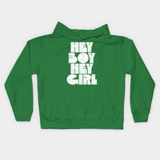 Hey Boy, Hey Girl Kids Hoodie